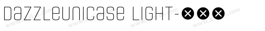 DazzleUnicase Light字体转换